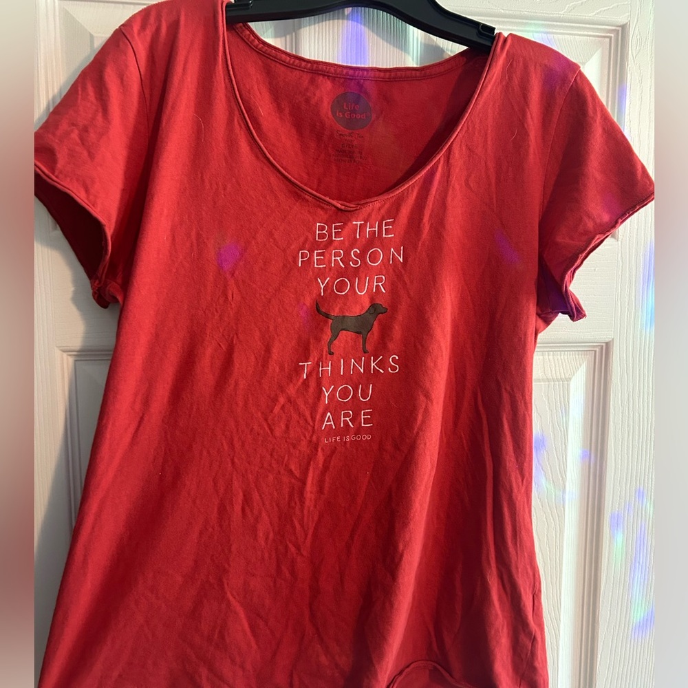 Women’s Large LIFE IS GOOD t-shirt